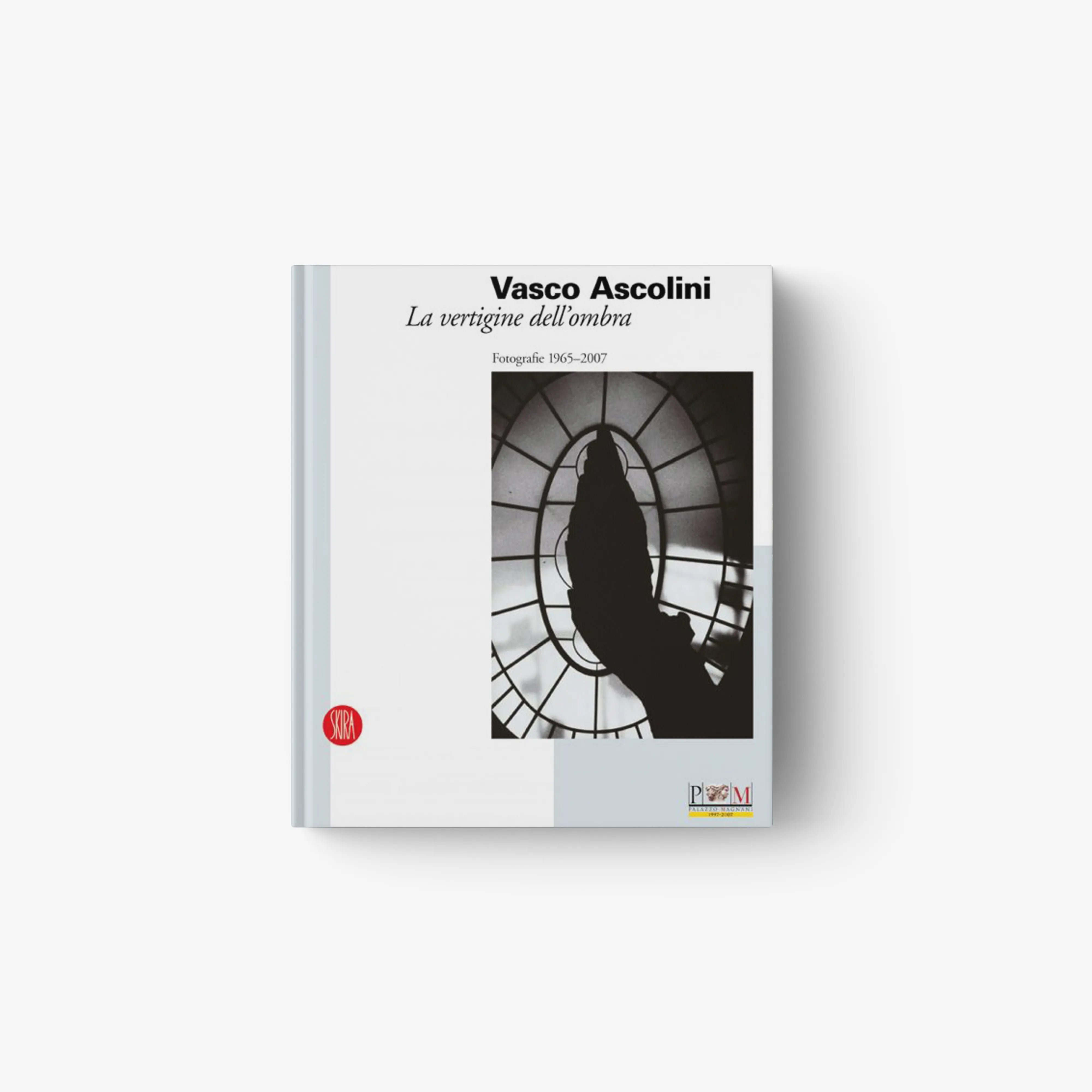 Vasco Ascolini. Fotografie 1965 - 2007