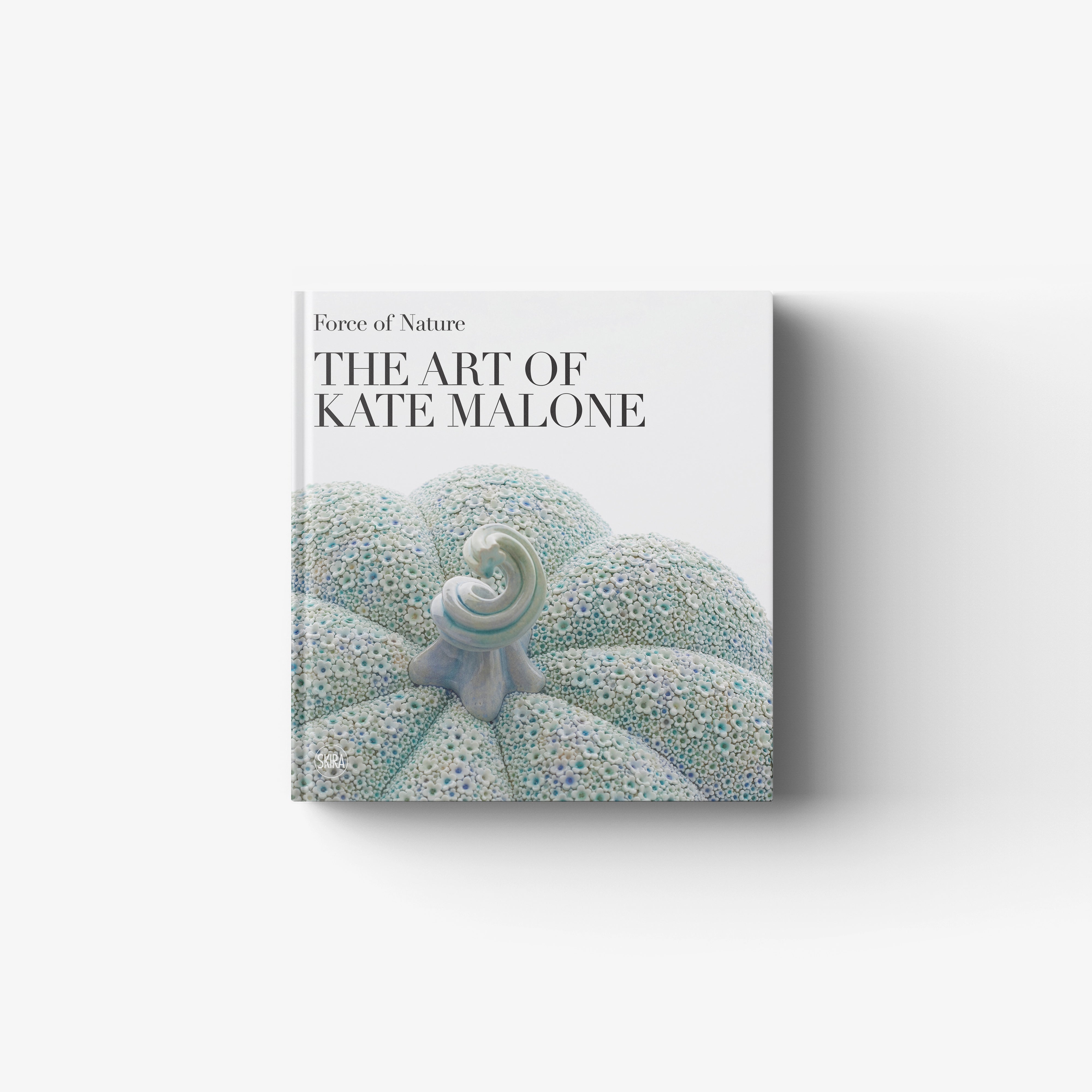 Force of Nature. The Art of Kate Malone