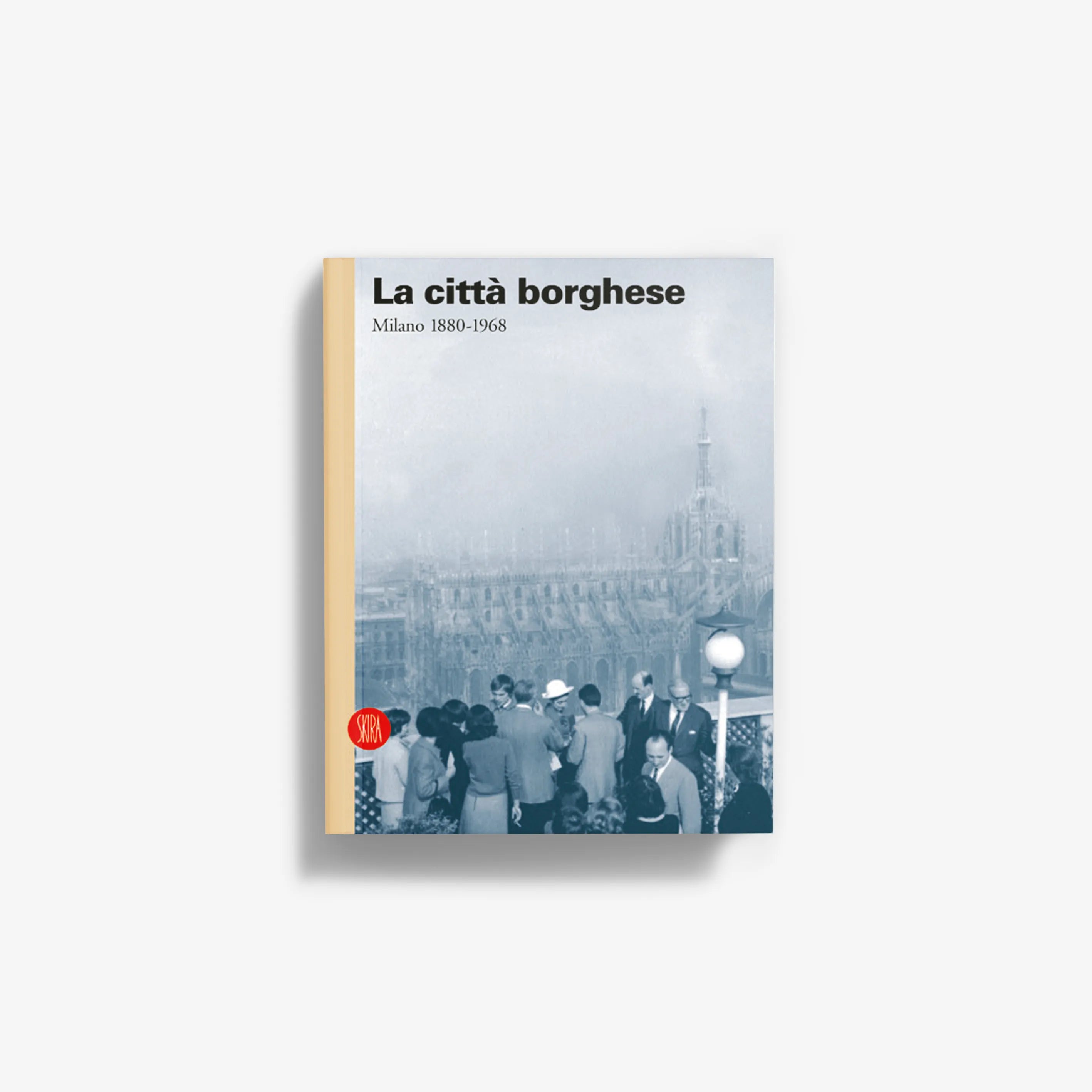 La città borghese | Milano 1880-1968