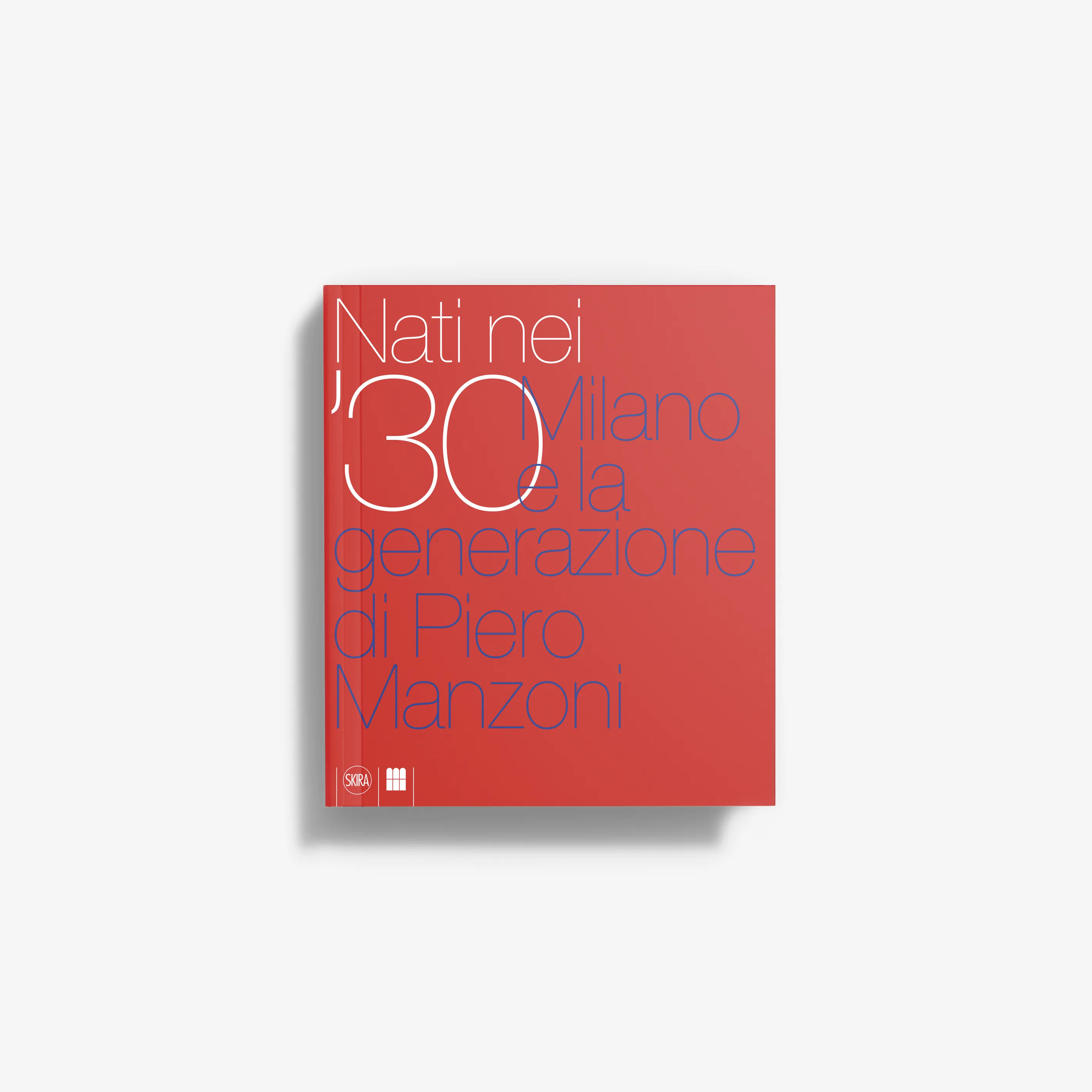 Nati nei ’30. Milano e la generazione di Piero Manzoni