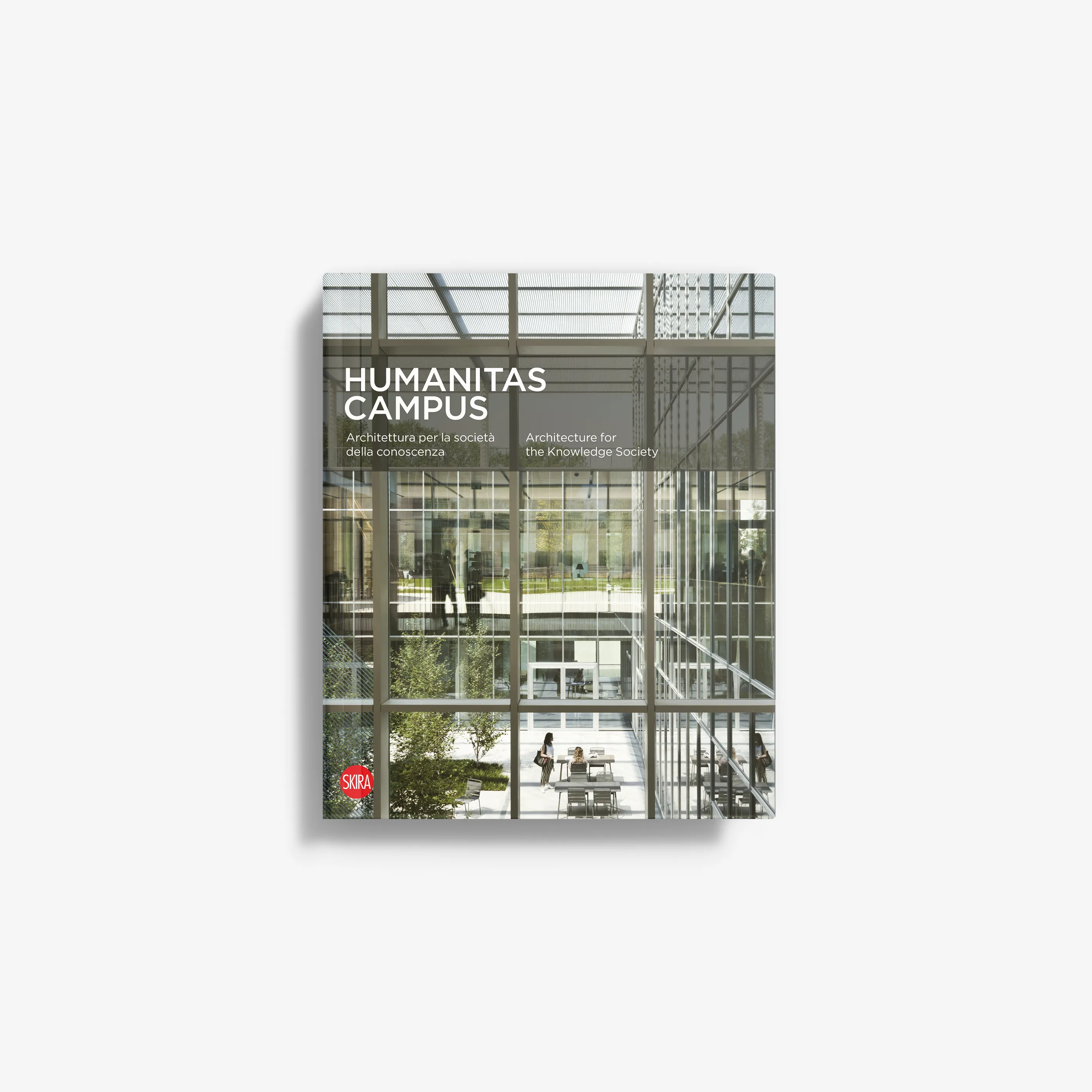 Humanitas Campus. Architettura per la società della conoscenza