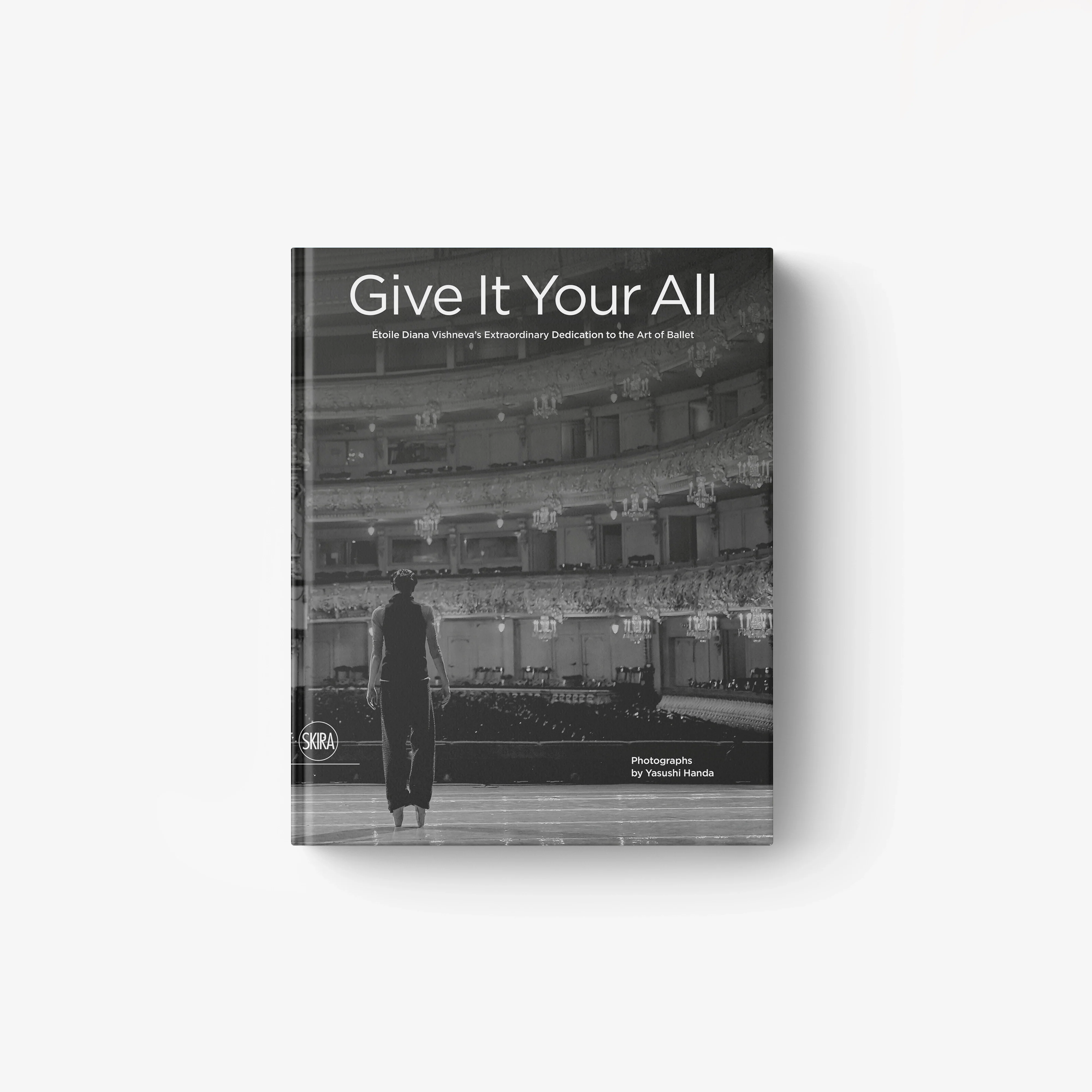 Give It Your All. Étoile Diana Vishneva’s Extraordinary Dedication to the Art of Ballet