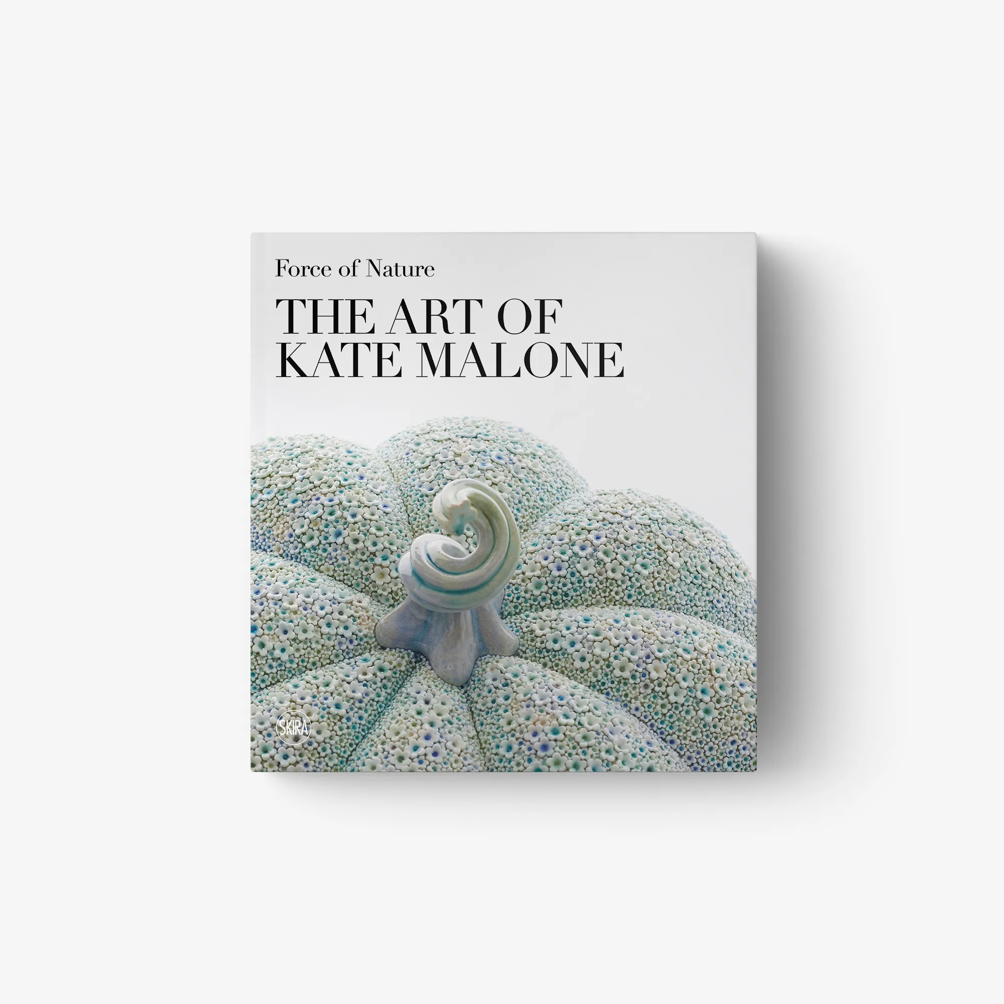 Force of Nature. The Art of Kate Malone