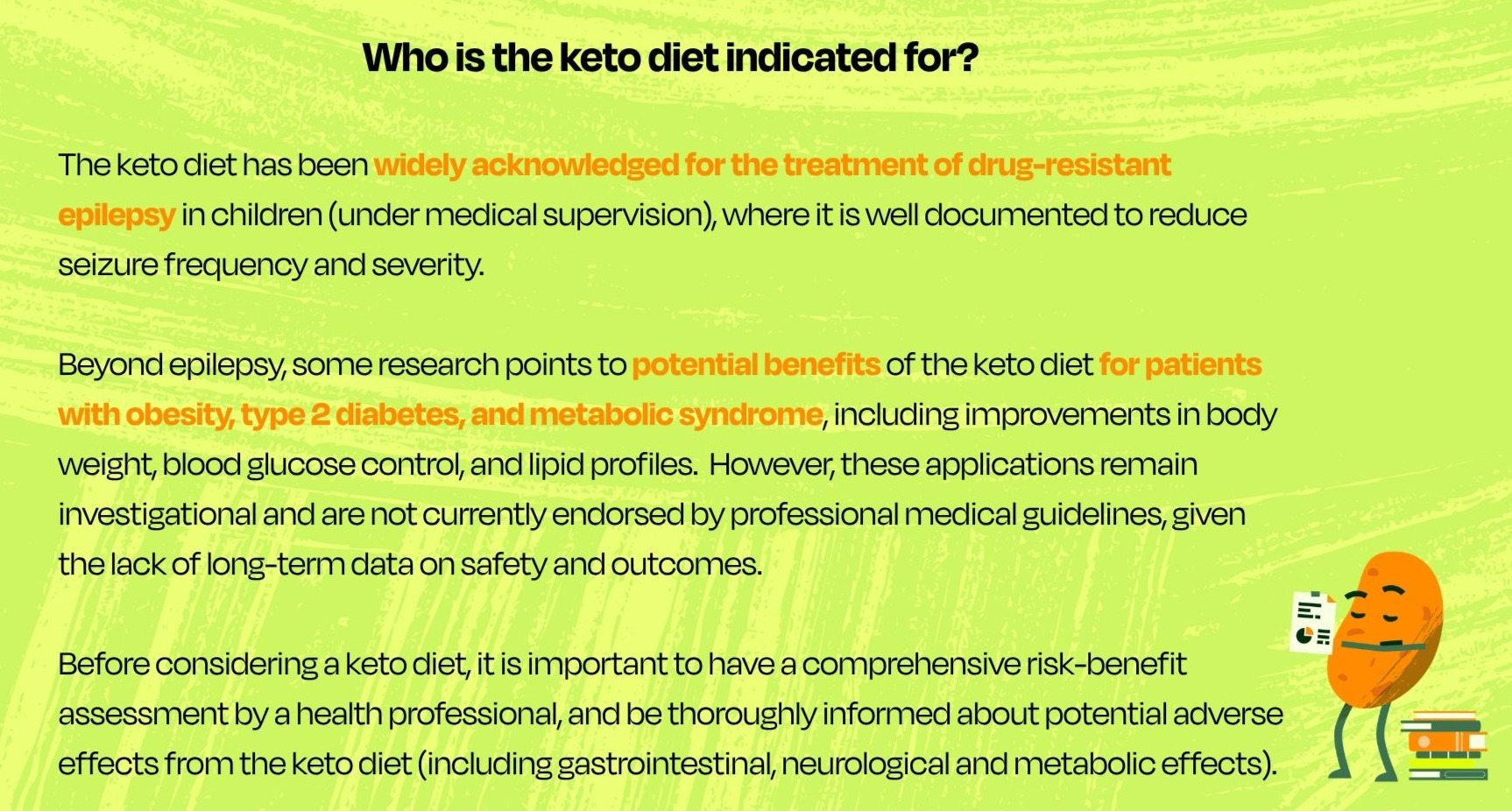 Who is the keto diet indicated for?