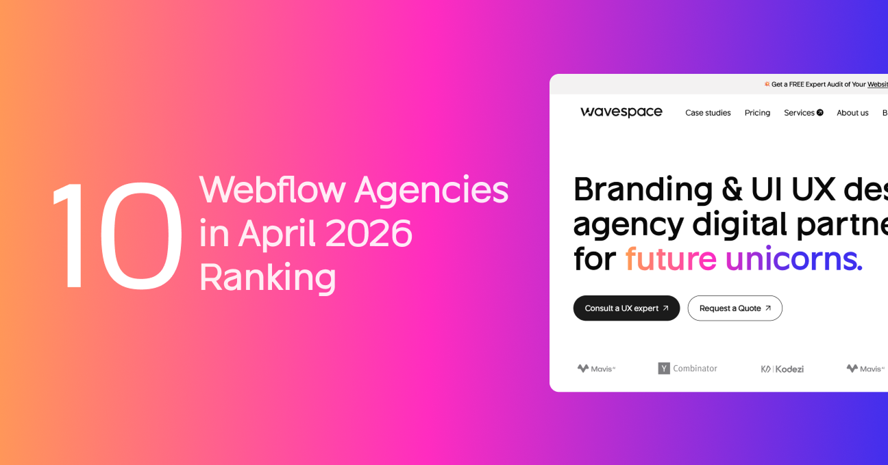 Top 10 Webflow Agencies in April (2026 Ranking)