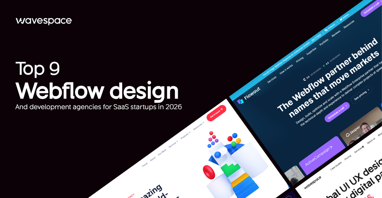 Top 9 webflow design and development agencies for SaaS startups in 2026