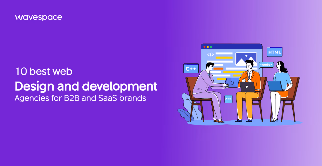 10 Best web design and development agencies for B2B and SaaS brands