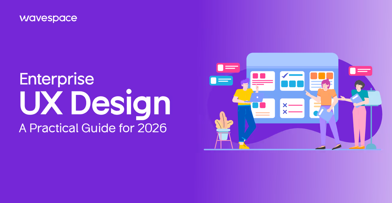 Enterprise UX Design: A Practical Guide for 2026