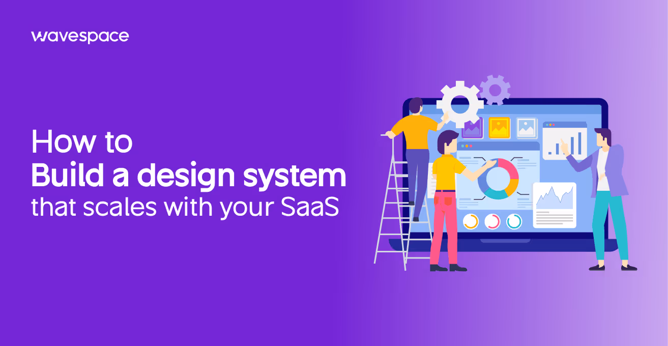How to build a design system that scales with your SaaS