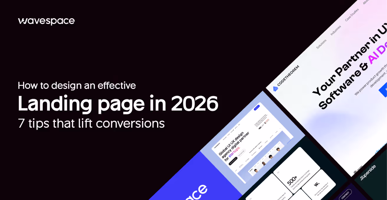 How to design an effective landing page in 2026: 7 tips that lift conversions