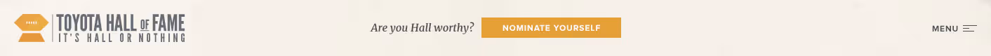 Website header with Toyota Hall of Fame logo, tagline 'It's Hall or Nothing,' a call-to-action button labeled 'Nominate Yourself,' and a menu icon.