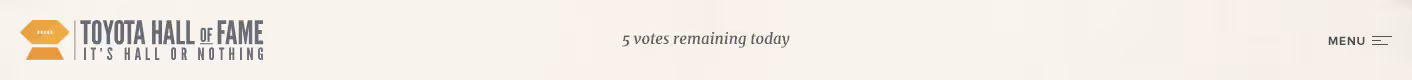 Toyota Hall of Fame logo with tagline 'It's Hall or Nothing' on the left and '5 votes remaining today' text in the center, menu icon on the right.
