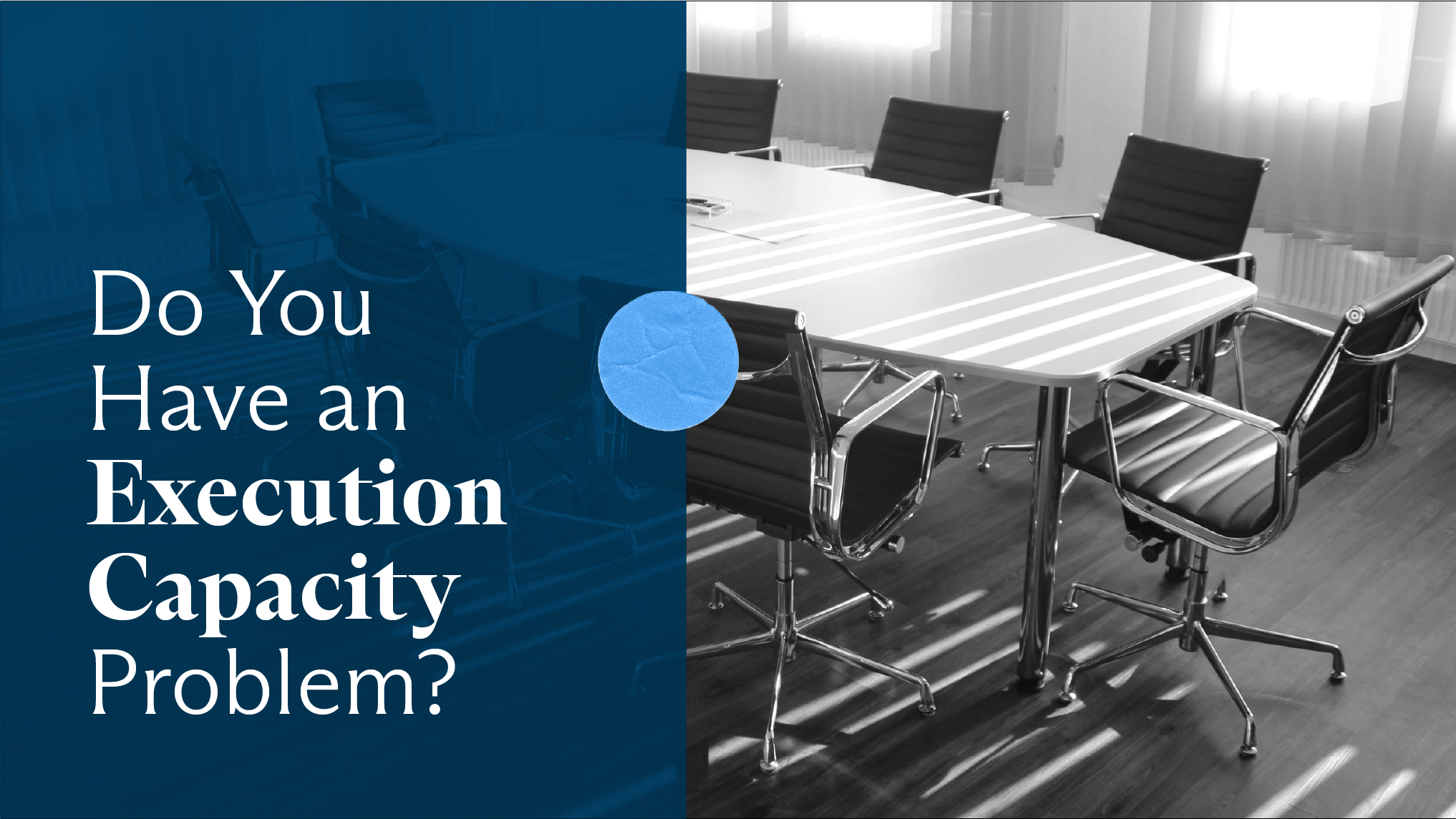 Do You Have an Execution Capacity Problem?