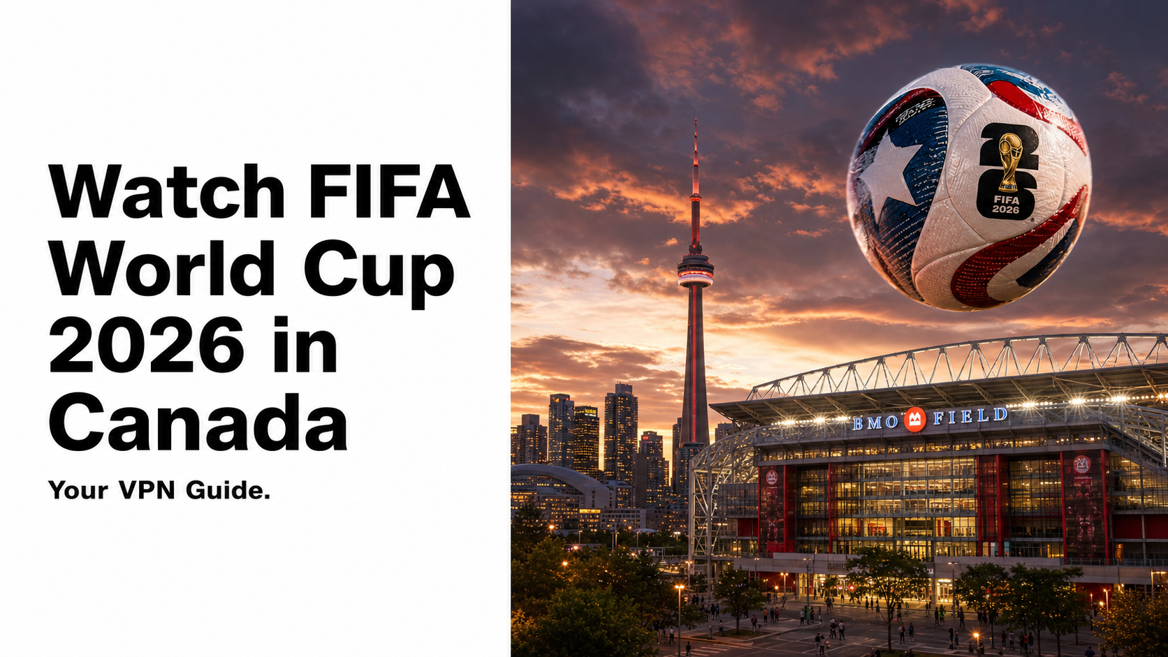 How to watch the FIFA World Cup 2026 in Canada