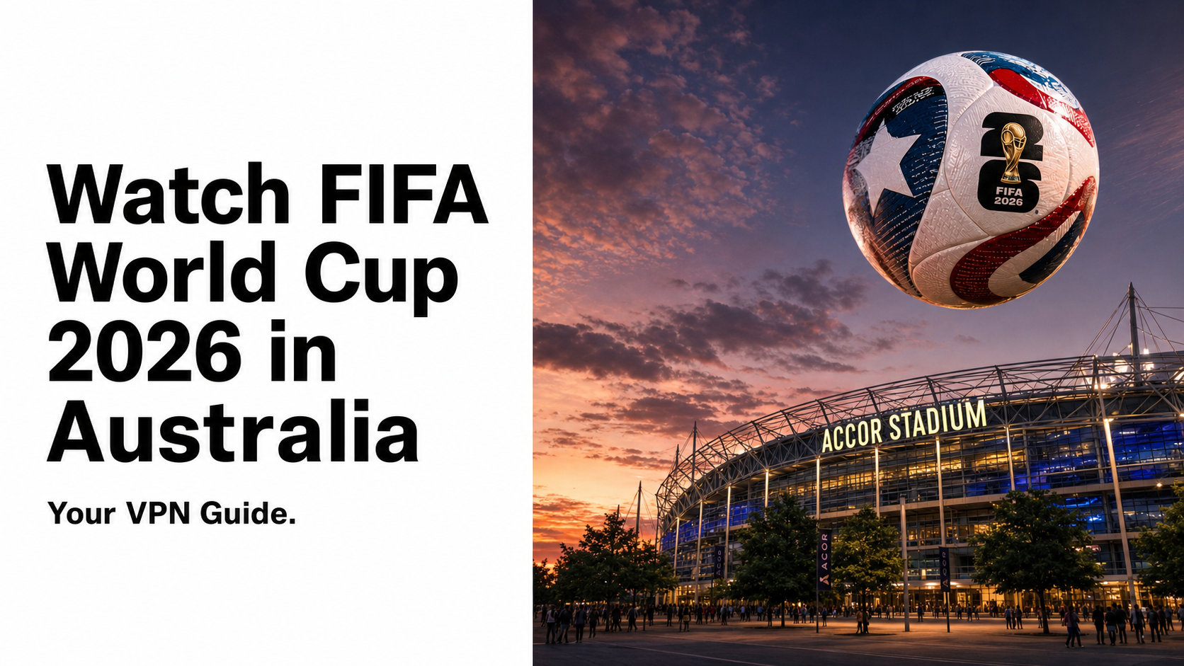 How to watch the FIFA World Cup 2026 in Australia