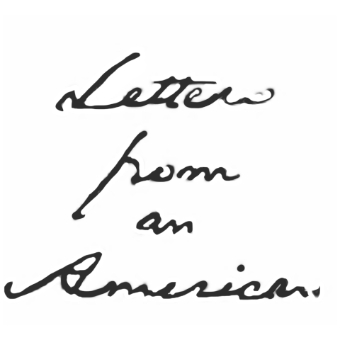 Letters from an american