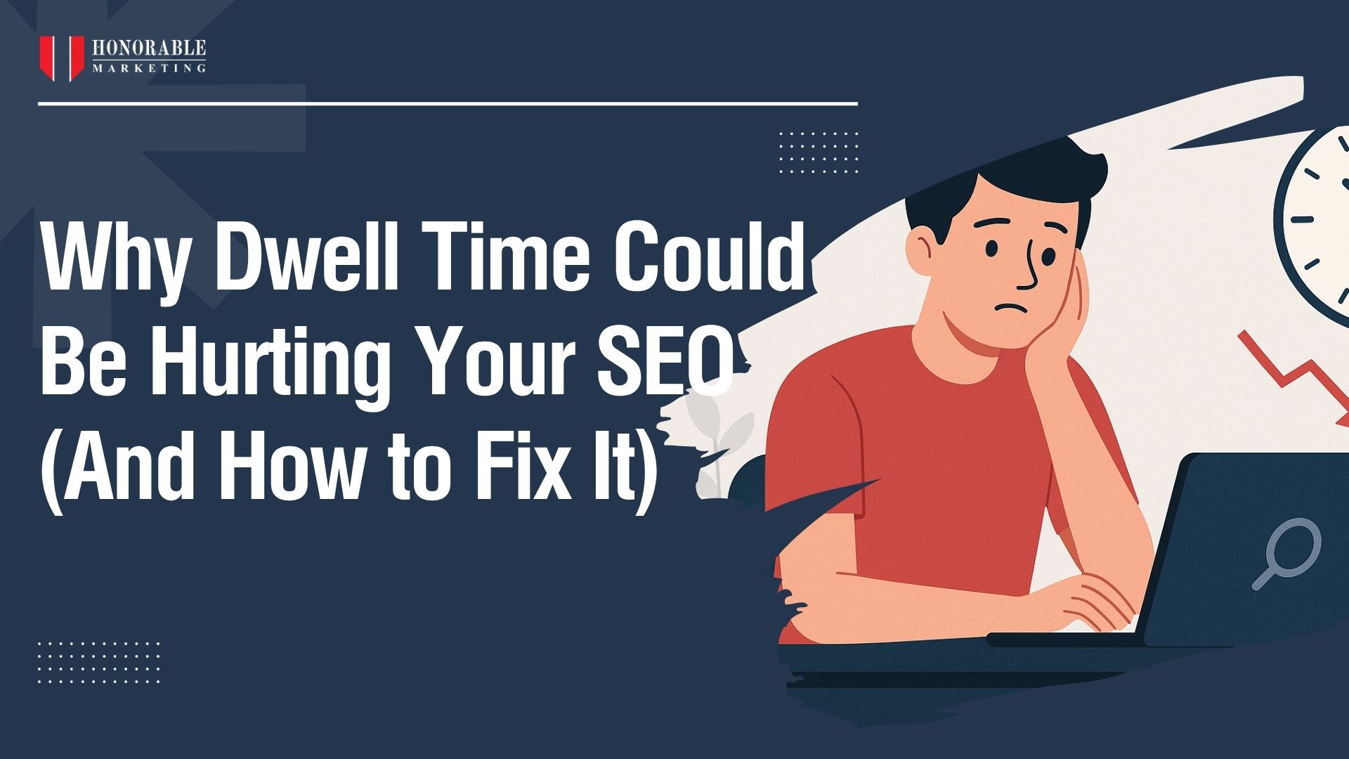 Why Dwell Time Could Be Hurting Your SEO (And How to Fix It)
