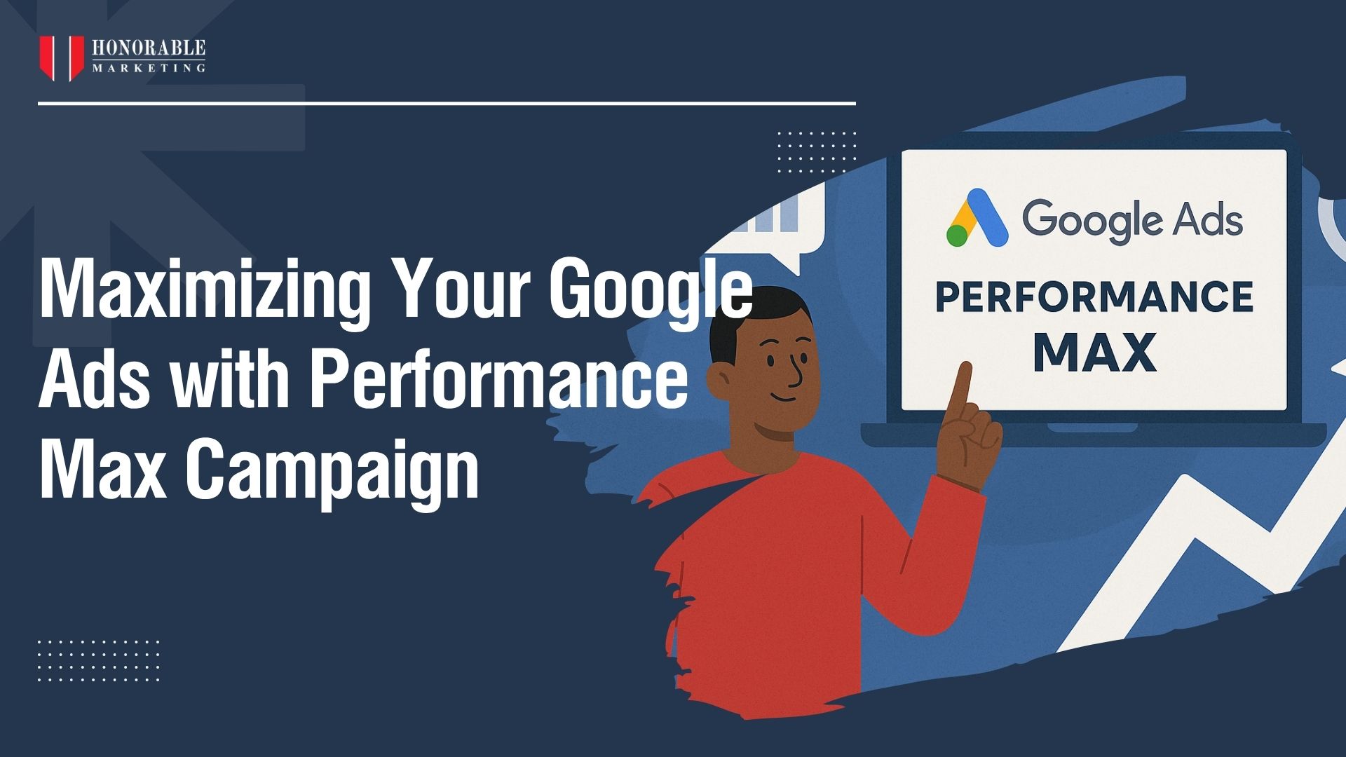 Maximizing Your Google Ads with Performance Max Campaign
