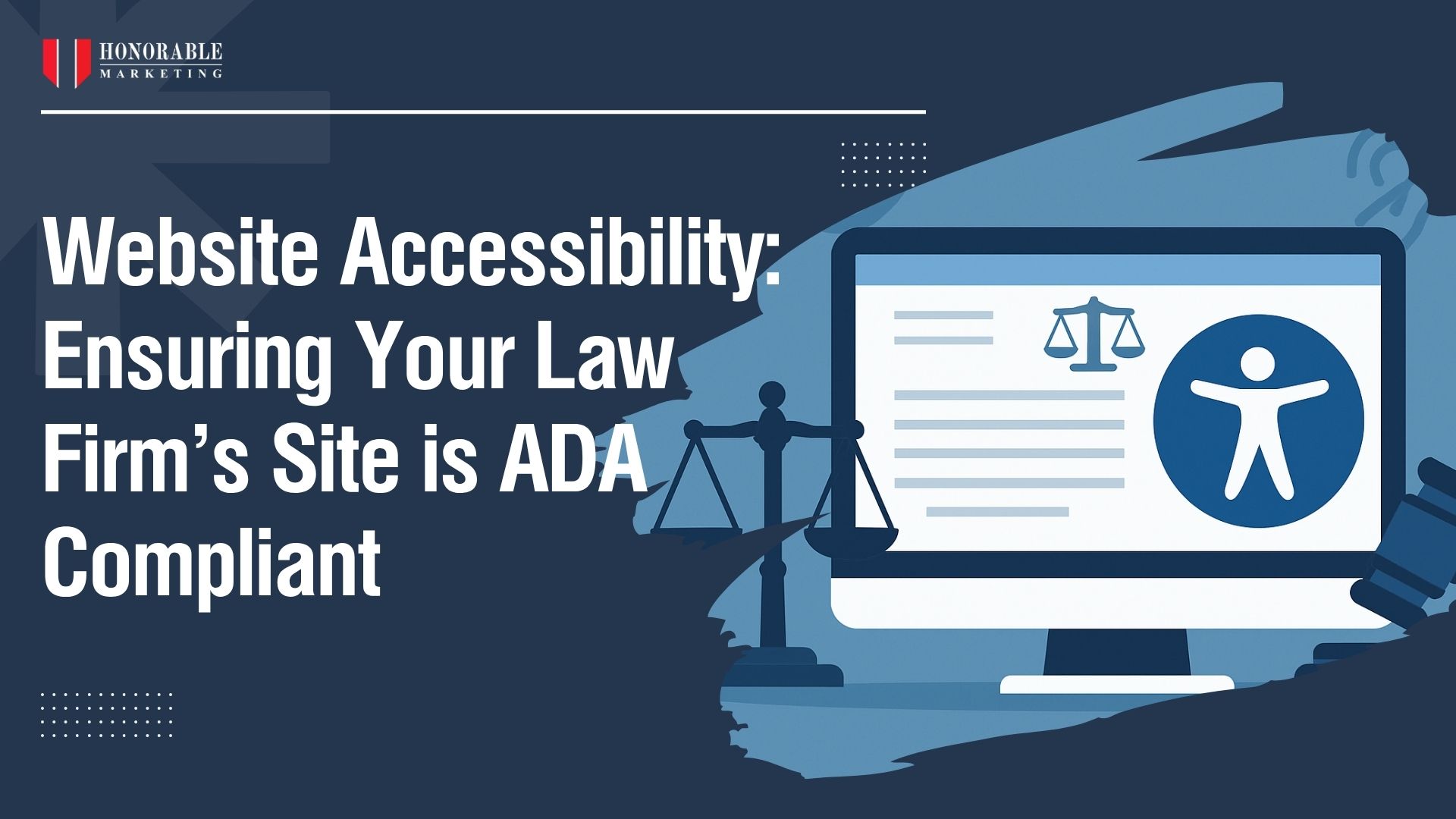 Website Accessibility: Ensuring Your Law Firm’s Site is ADA Compliant