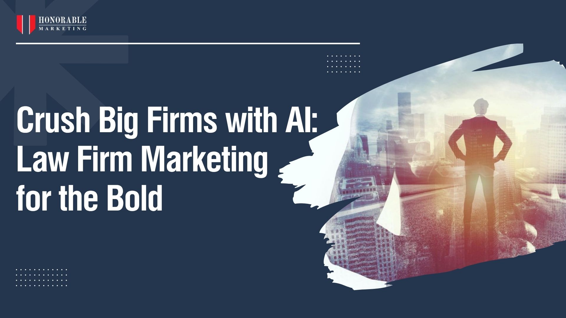 Crush Big Firms with AI: Law Firm Marketing for the Bold