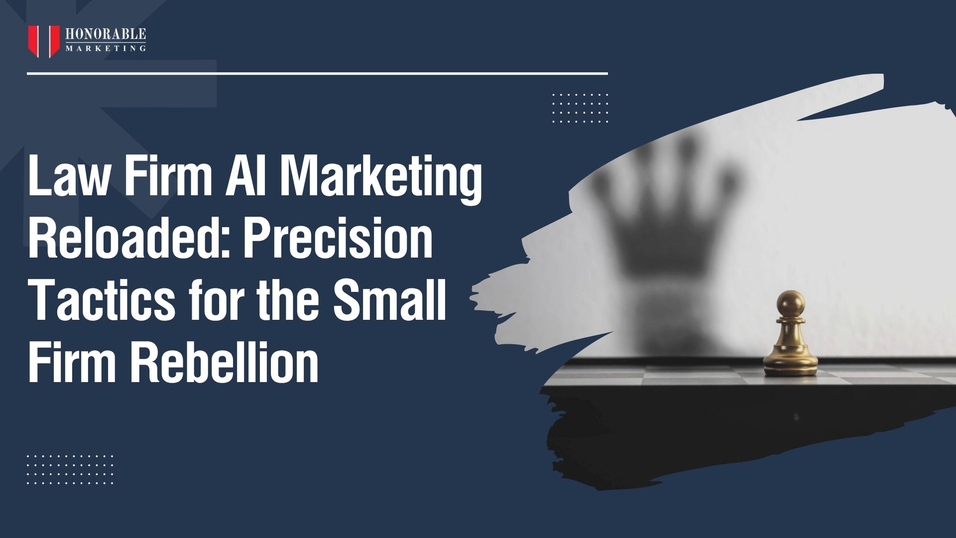 Law Firm AI Marketing Reloaded: Precision Tactics for the Small Firm Rebellion