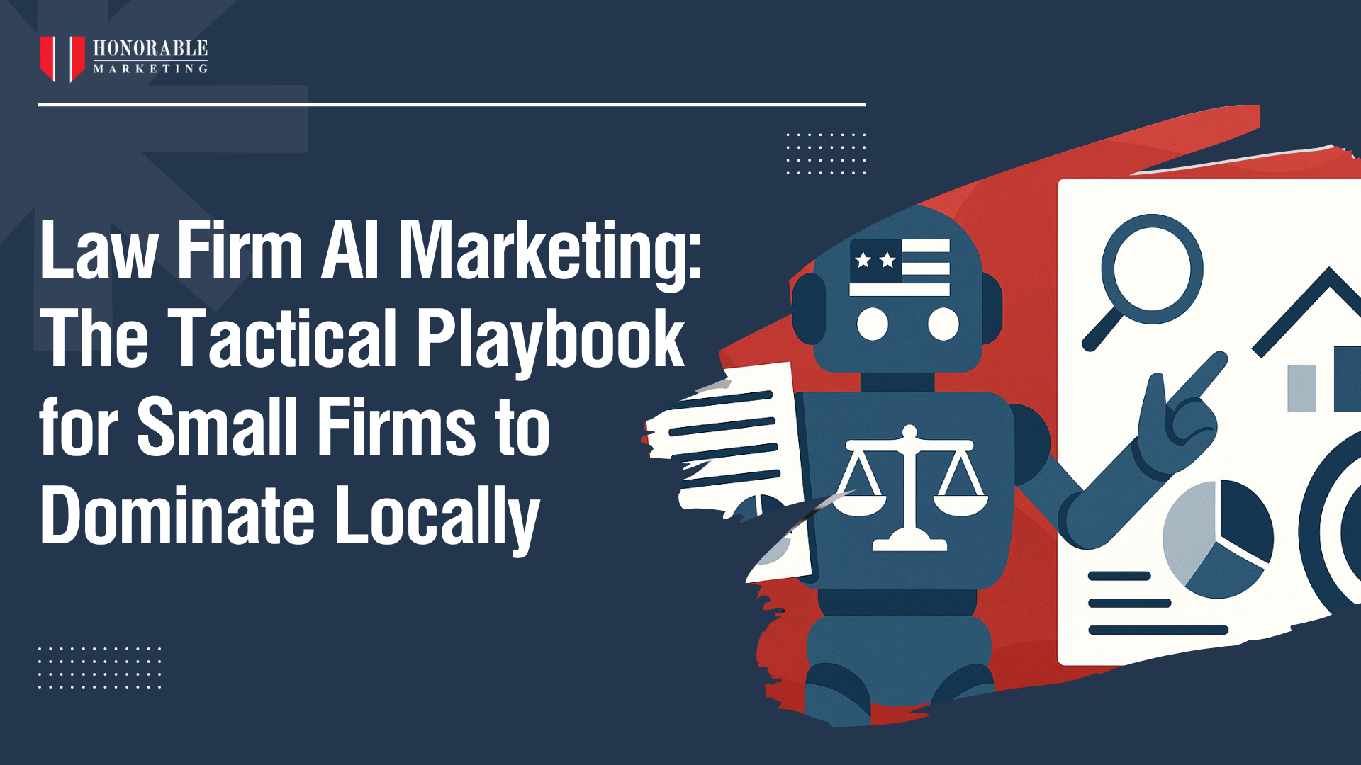 Law Firm AI Marketing: The Tactical Playbook for Small Firms to Dominate Locally