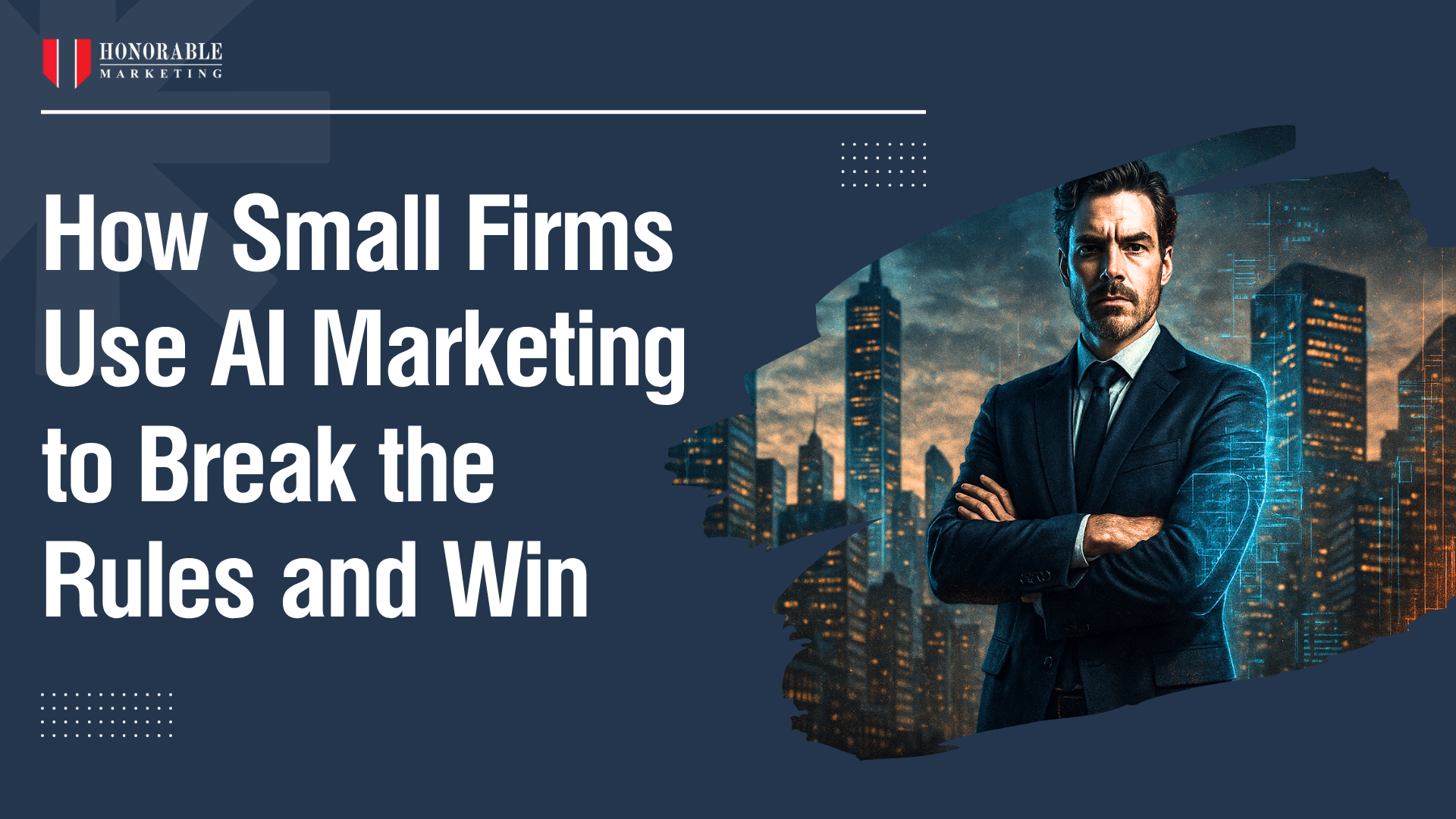 Outlaw Tactics: How Small Firms Use AI Marketing to Break the Rules and Win