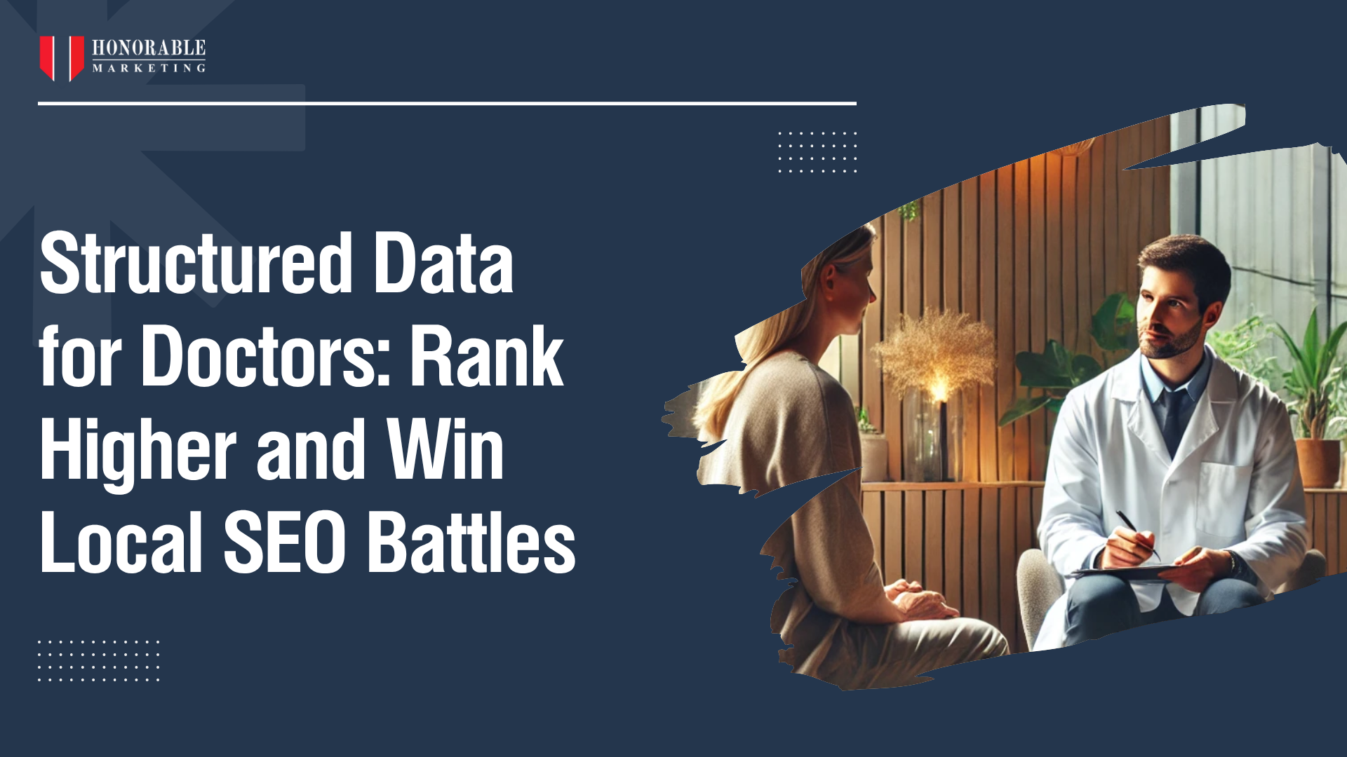 Structured Data for Doctors: Rank Higher and Win Local SEO Battles