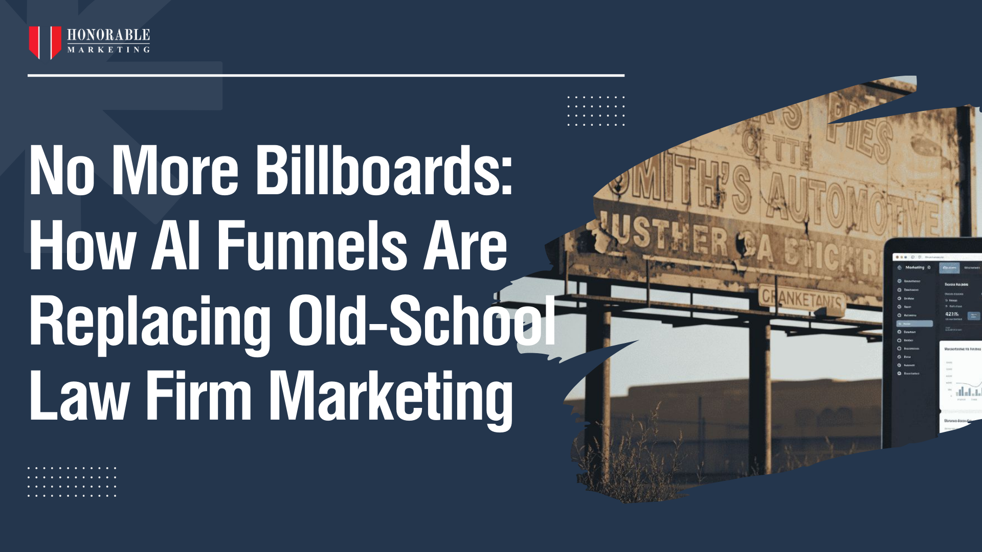 No More Billboards: How AI Funnels Are Replacing Old-School Law Firm Marketing