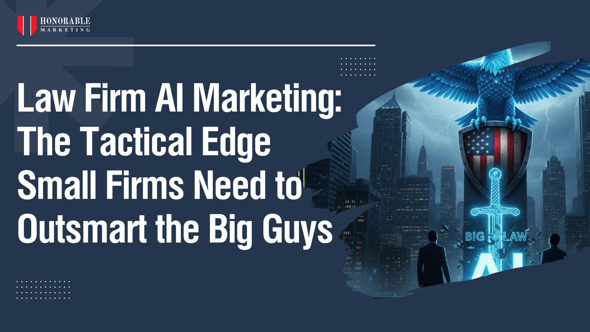 Law Firm AI Marketing: The Tactical Edge Small Firms Need to Outsmart the Big Guys