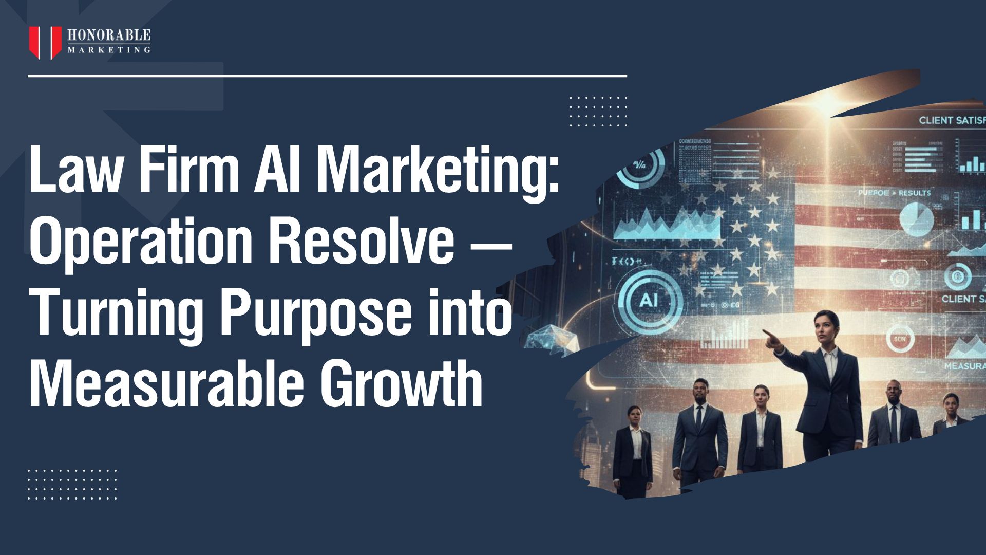 Law Firm AI Marketing: Operation Resolve — Turning Purpose into Measurable Growth