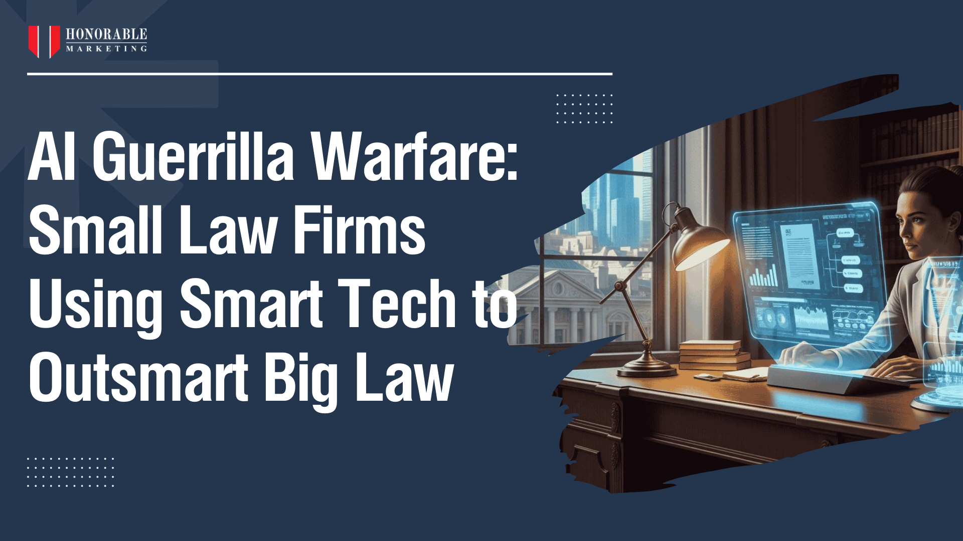 AI Guerrilla Warfare: Small Law Firms Using Smart Tech to Outsmart Big Law