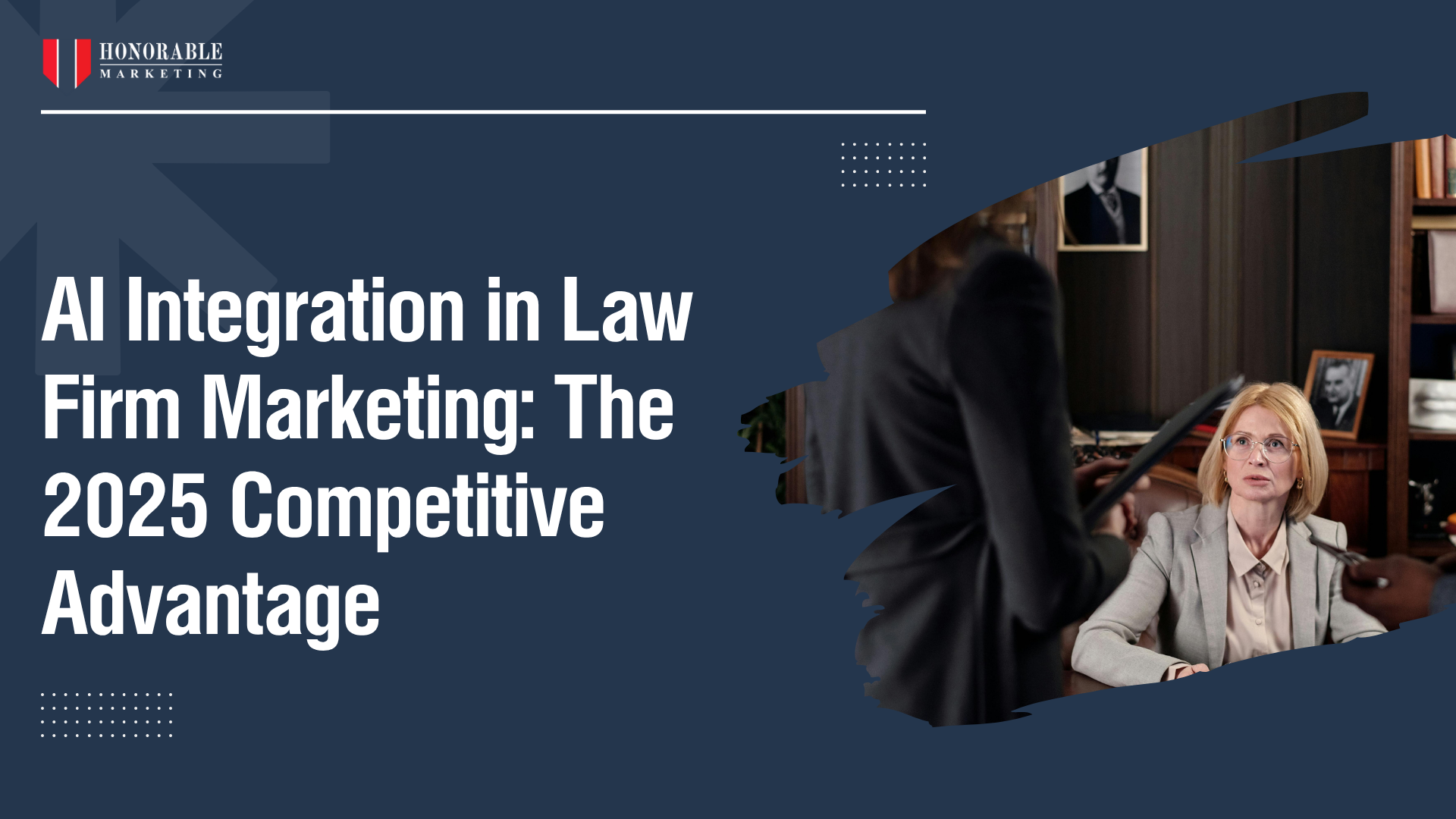 AI Integration in Law Firm Marketing: The 2025 Competitive Advantage