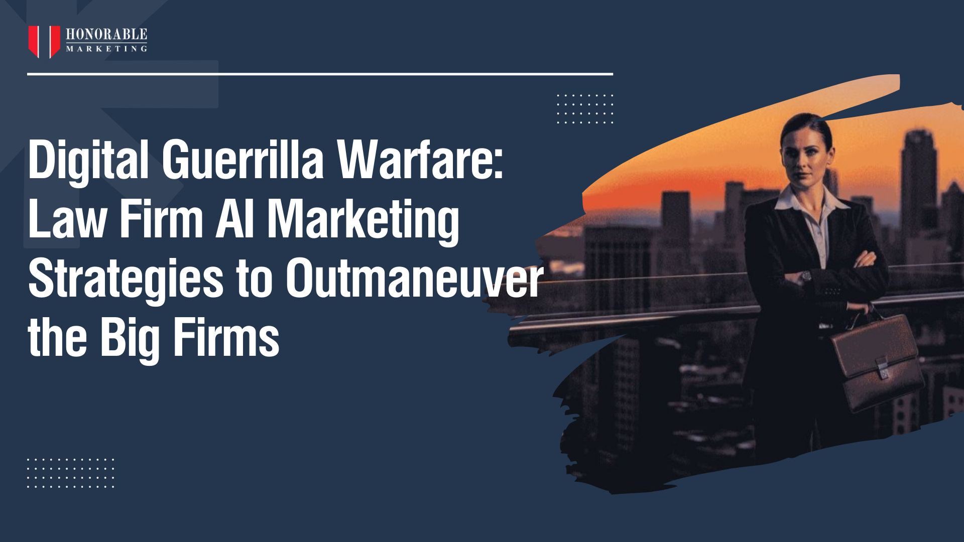 Digital Guerrilla Warfare: Law Firm AI Marketing Strategies to Outmaneuver the Big Firms