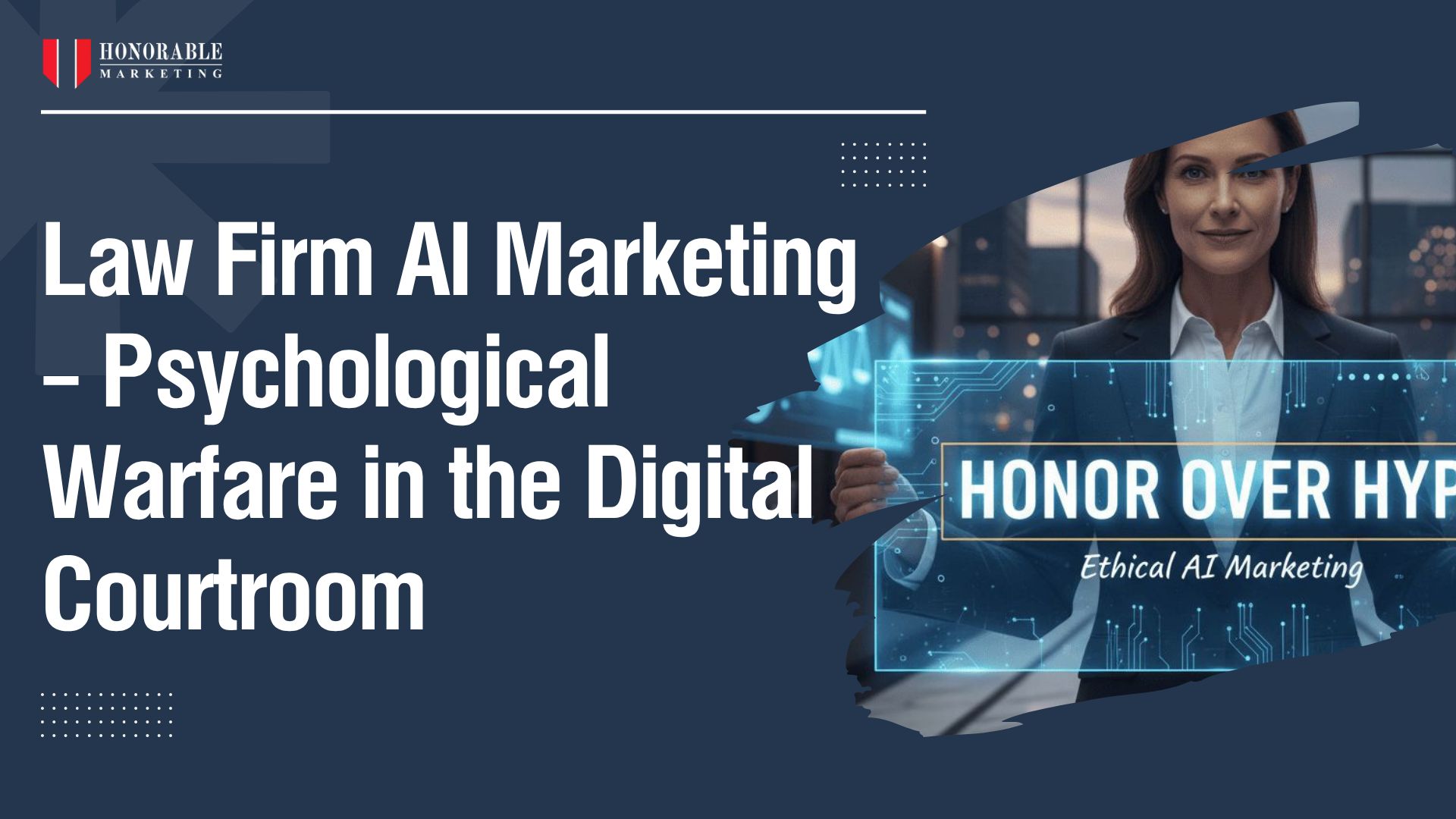 Law Firm AI Marketing – Psychological Warfare in the Digital Courtroom