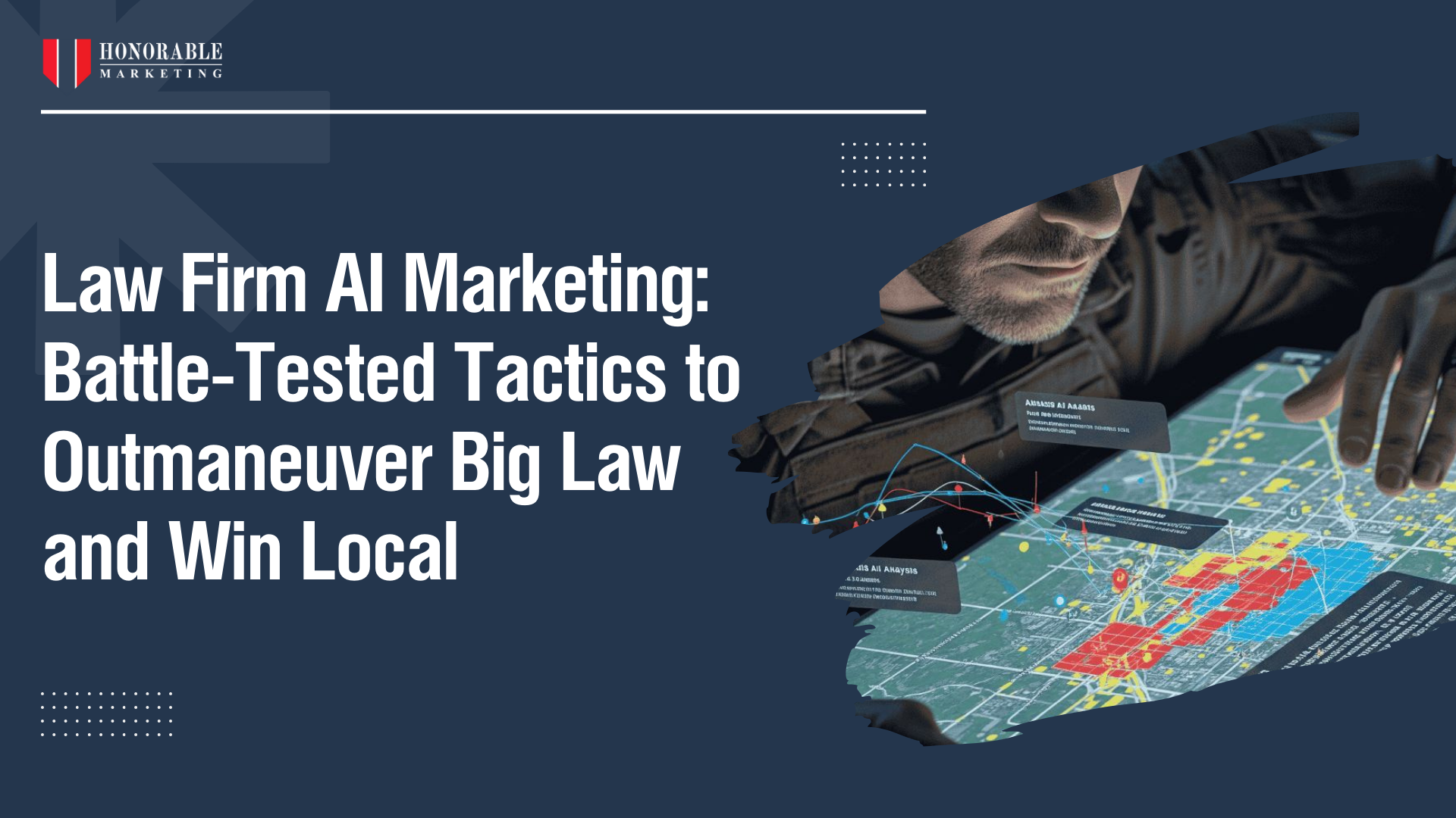 Law Firm AI Marketing Battle-Tested: Win Local With Google Maps SEO