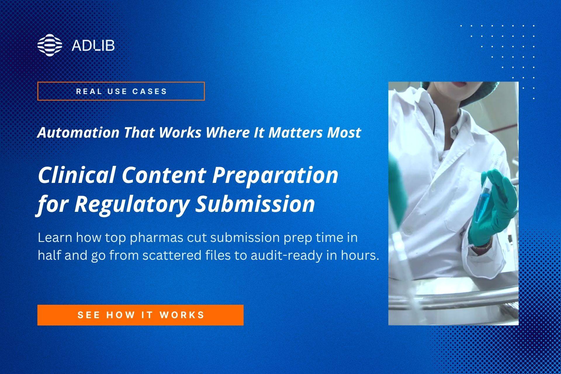 Automation That Works: Life Sciences Regulatory Submission Prep Automation