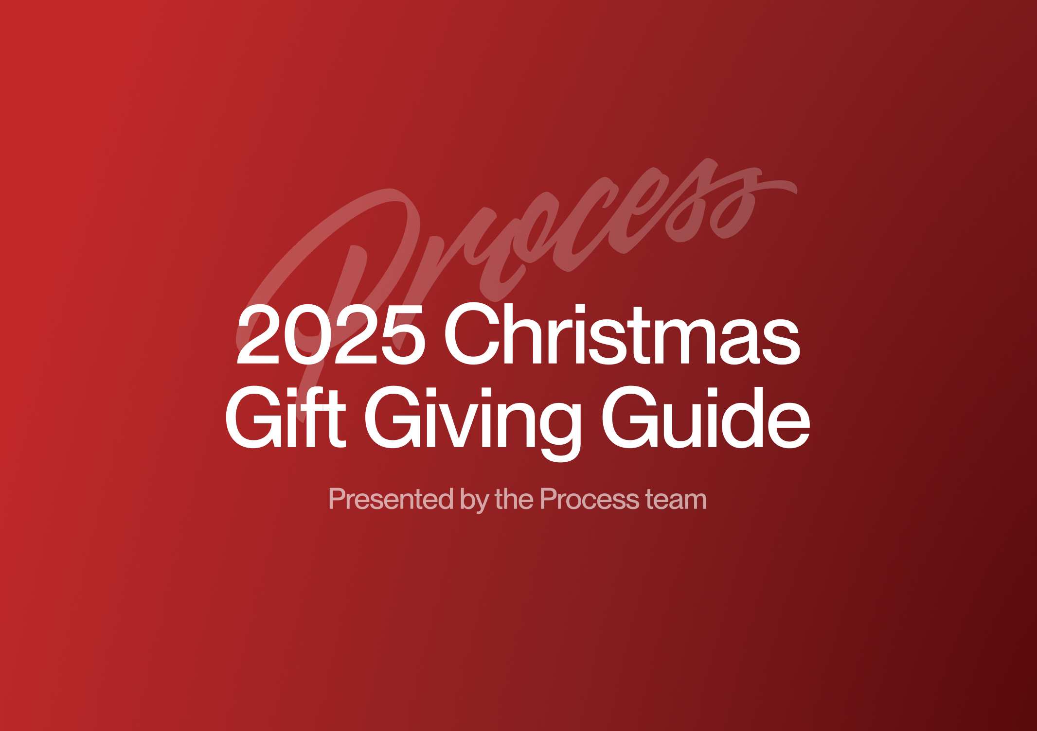 Last-minute gift ideas from the team at Process