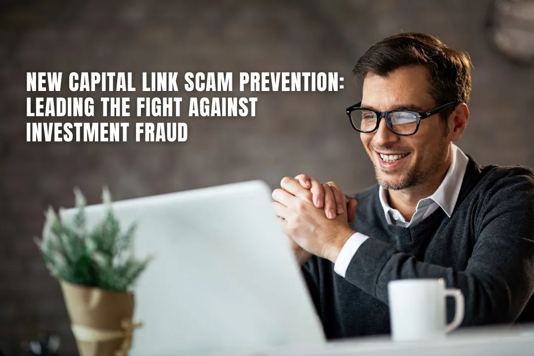 New Capital Link Scam Guide: Preventing Investment Fraud in 2025