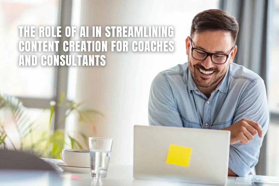 The Role of AI in Streamlining Content Creation for Coaches