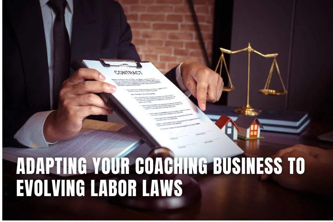 What New Labour Laws Mean for Your Coaching Business