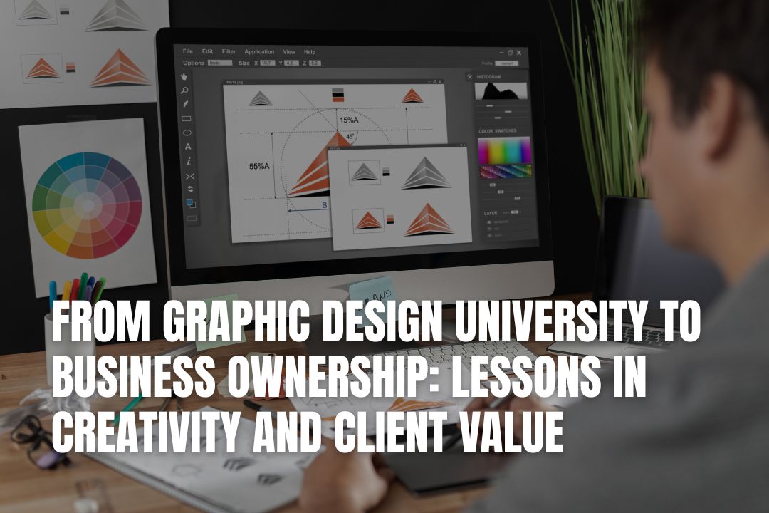 From Graphic Design University to Business Ownership
