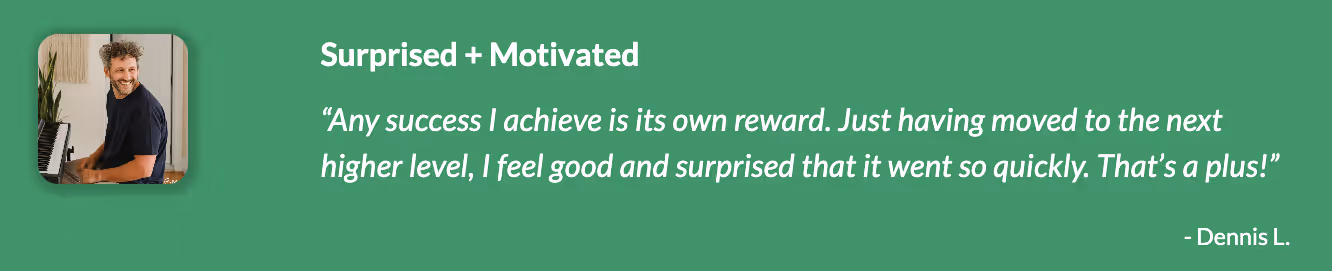 A testimonial from Dennis saying, "Any success I achieve is its own reward."
