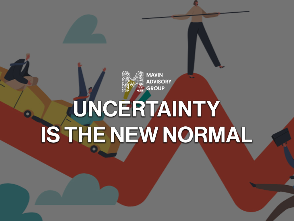 Uncertainty is the new normal