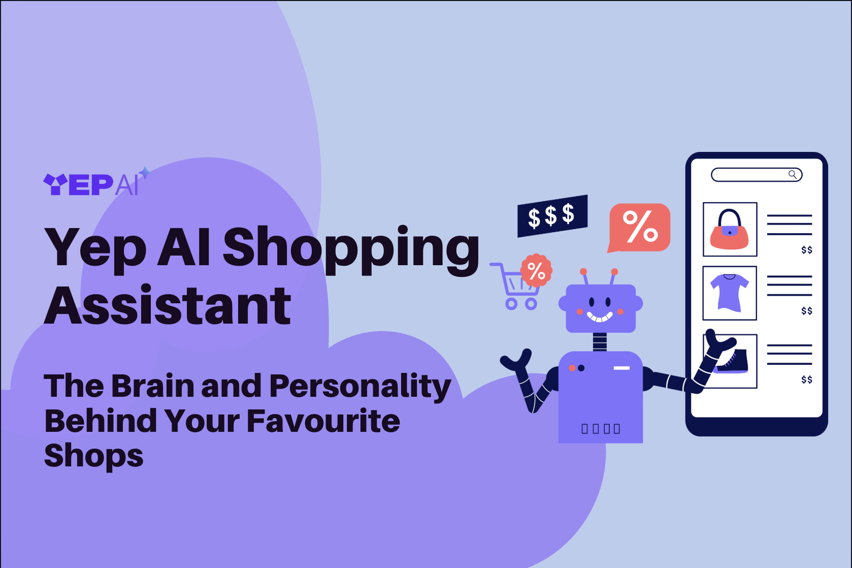 Yep AI Shopping Assistant — The Brain and Personality Behind Your Favourite Shops