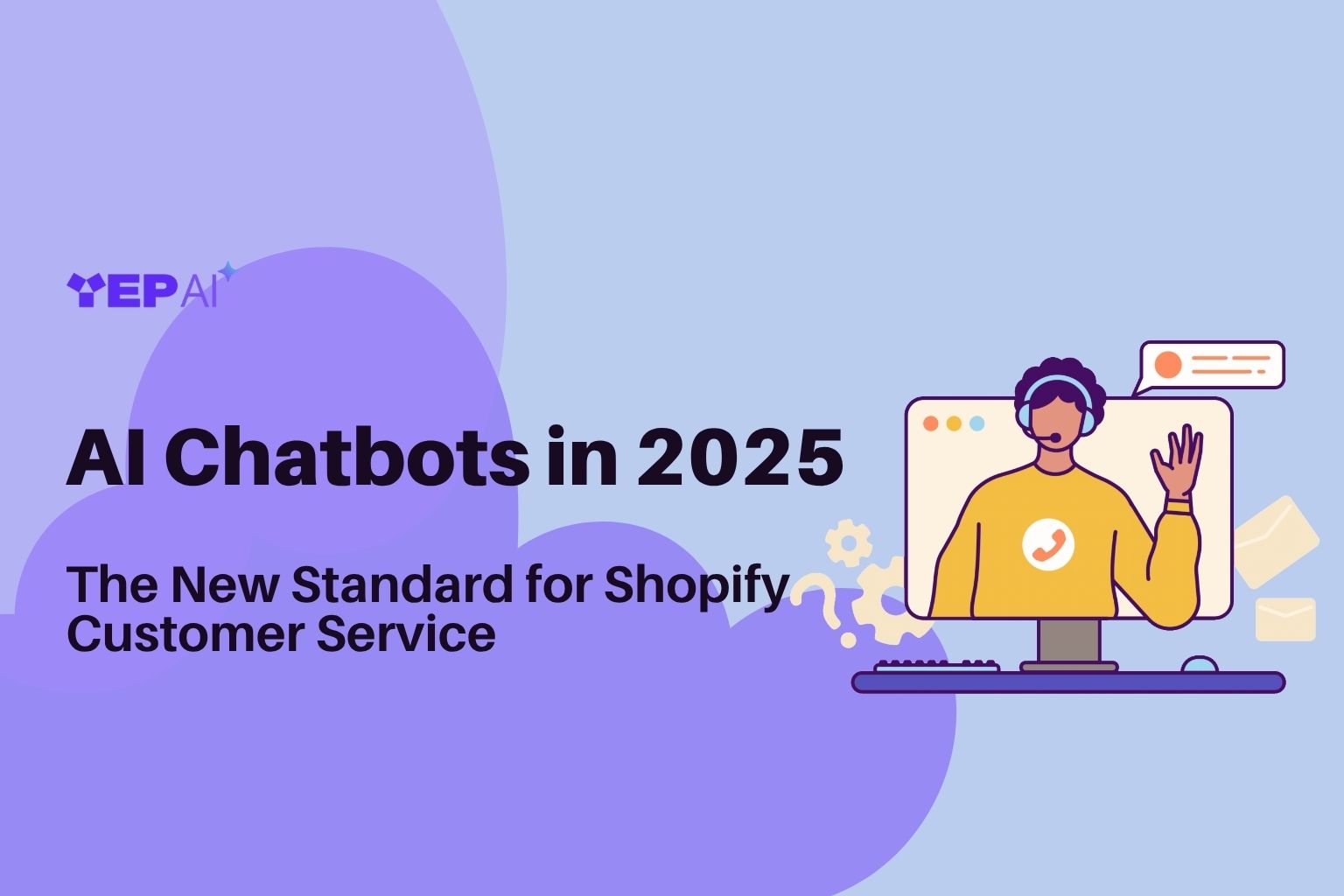 AI Chatbots in 2025: The New Standard for Shopify Customer Service