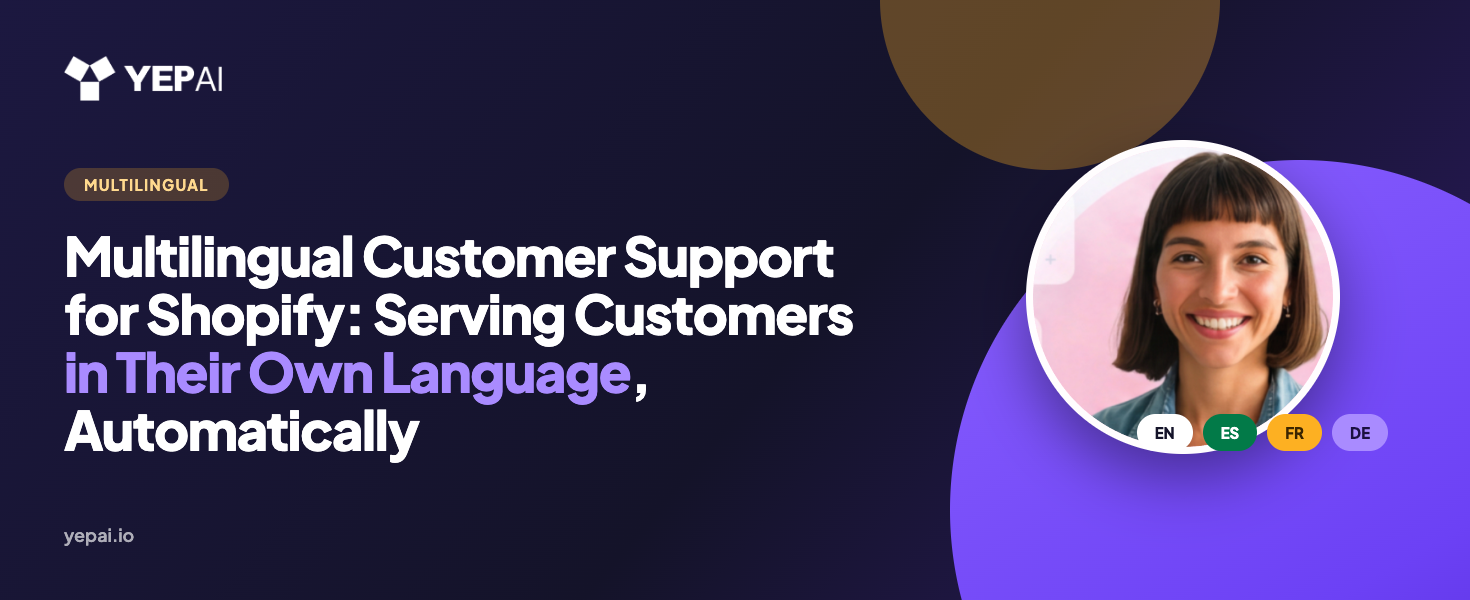 Multilingual Customer Support for Shopify: Serving Every Customer