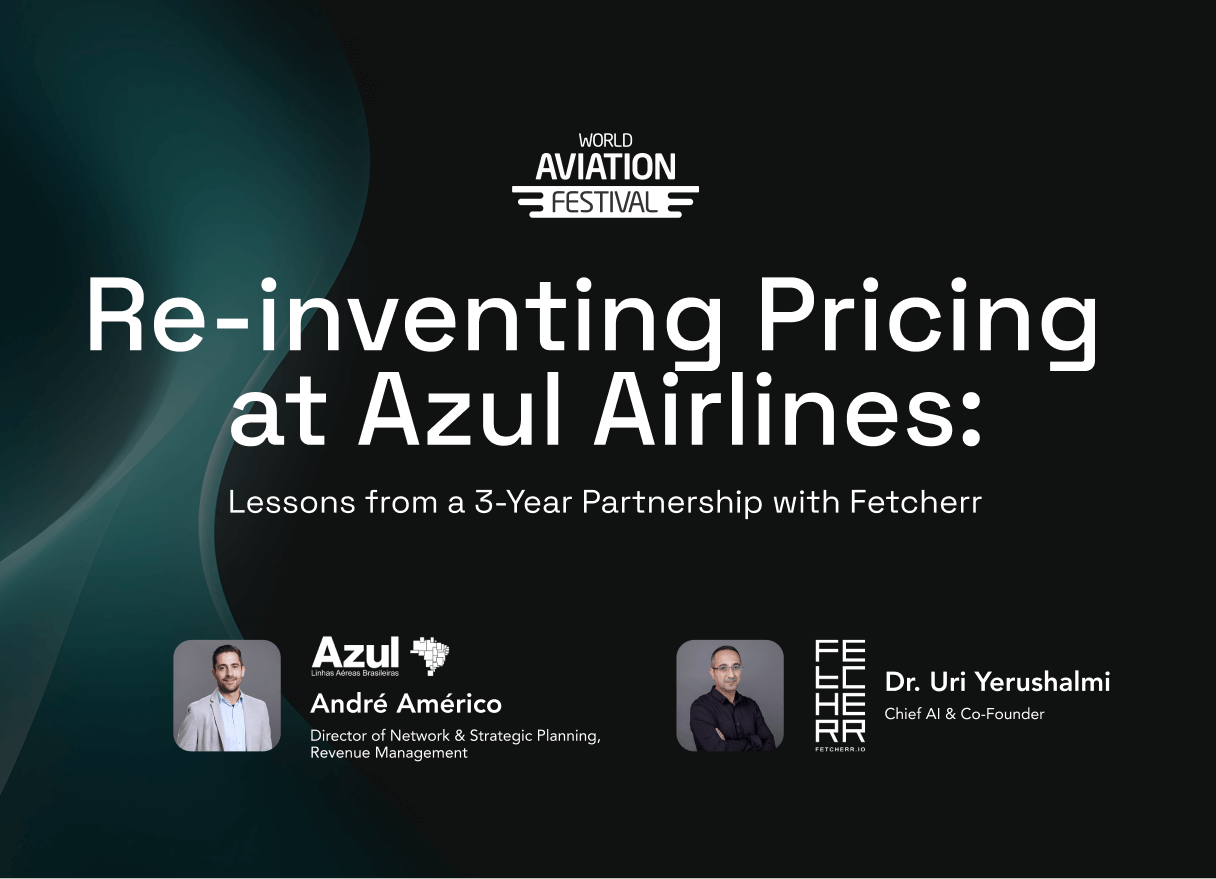 World Aviation Festival session title slide: “Re-inventing Pricing at Azul Airlines” with subtitle “Lessons from a 3-Year Partnership with Fetcherr,” featuring André Américo (Azul Airlines) and Dr. Uri Yerushalmi (Fetcherr)