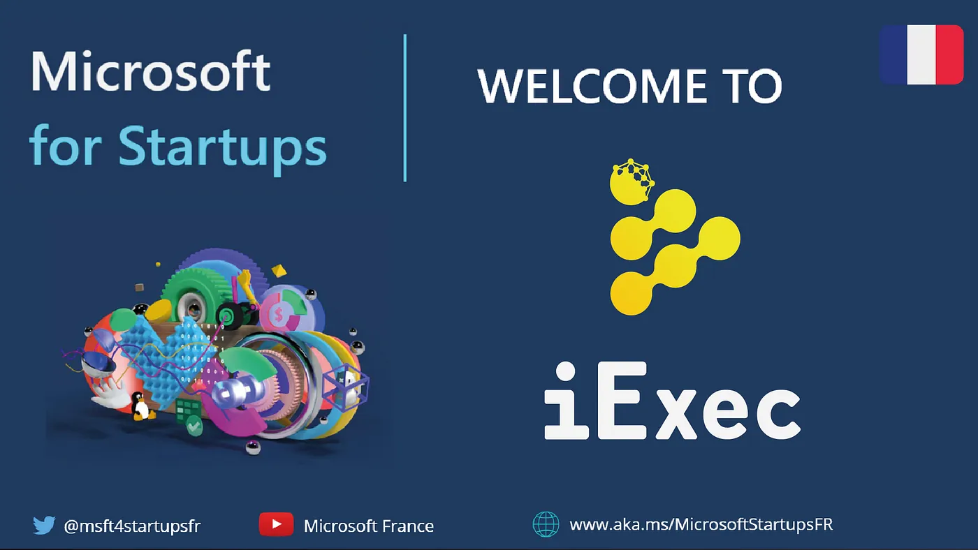 iExec joins the ‘Microsoft for Startups’ Program: a unique ecosystem made up of both tech giants and disruptive startup innovators
