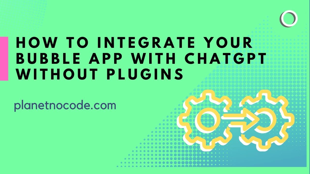 You don't have to use a plugin to add OpenAI ChatGPT to your Bubble app